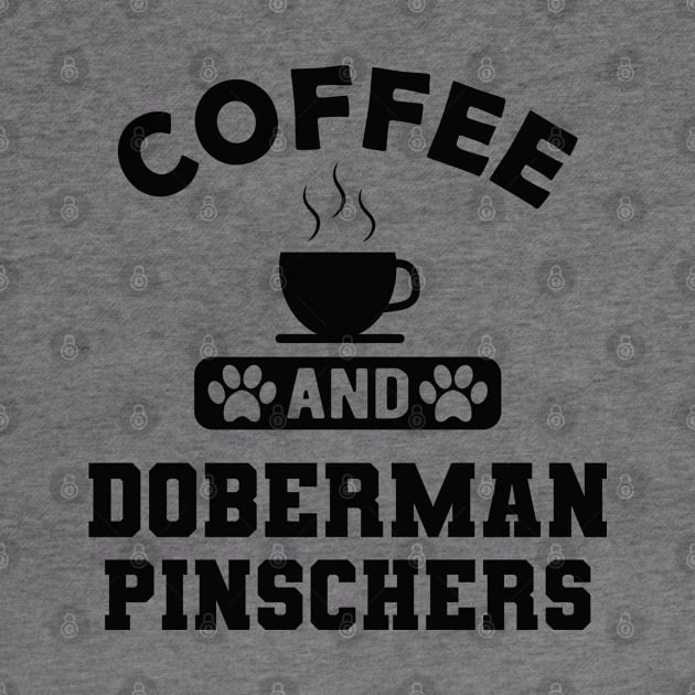 Doberman Pincher Dog - Coffee and Doberman pinchers by KC Happy Shop